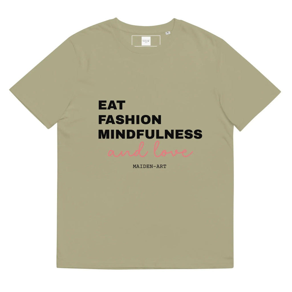Eat Fashion Mindfulness and Love Unisex organic cotton t-shirt - unisex t-shirt