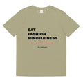 Eat Fashion Mindfulness and Love Unisex organic cotton t-shirt - unisex t-shirt